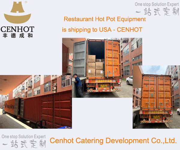 Restaurant Hot Pot Equipment is shipping to USA - CENHOT